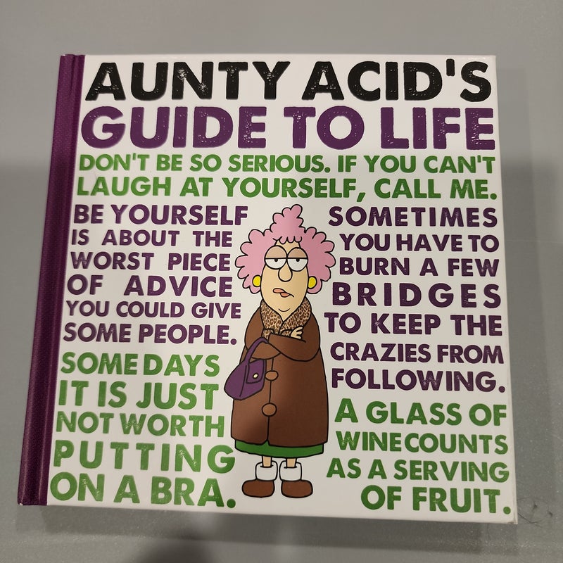 Aunt Acid's Guide to Life