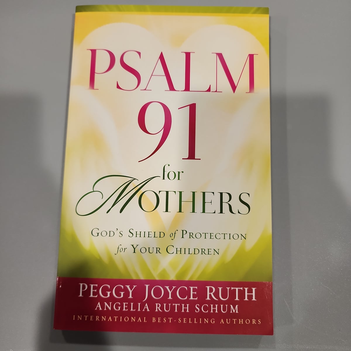 Psalm 91 for Mothers by Peggy Joyce Ruth