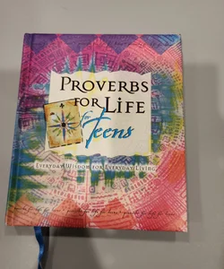 Proverbs for Life for Teens
