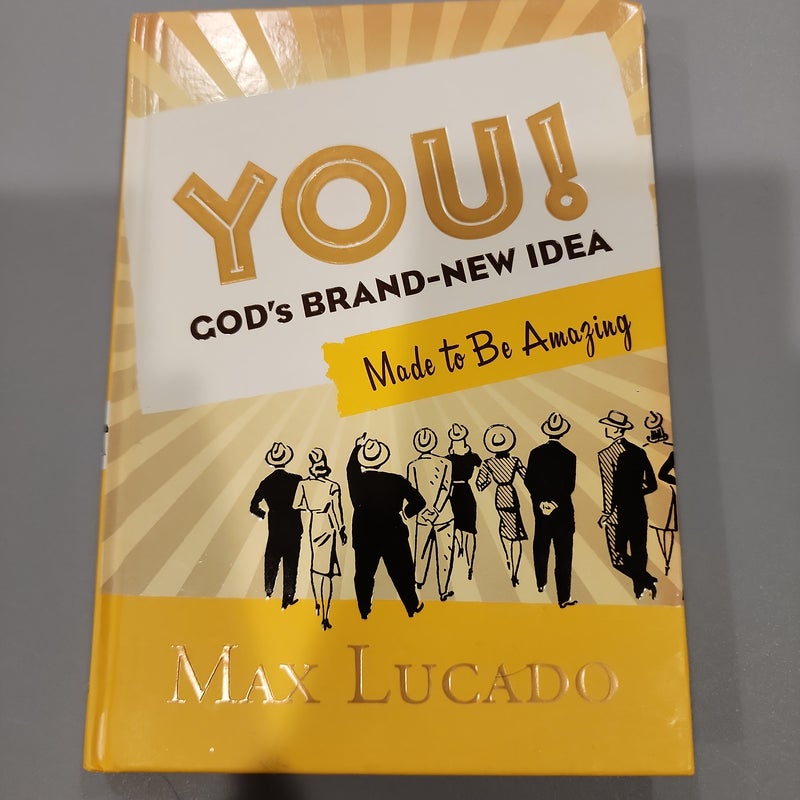 You! GOD'S BRAND-NEW IDEA