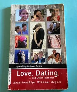 Love, Dating ... and Other Insanities