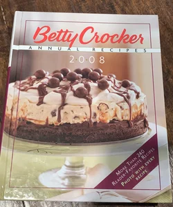 Betty Crocker Annual Recipes 2008