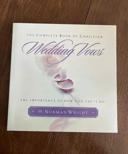 The Complete Book of Christian Wedding Vows