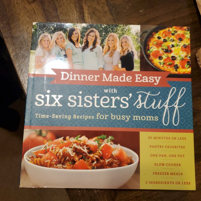 Dinner Made Easy with Six Sisters' Stuff