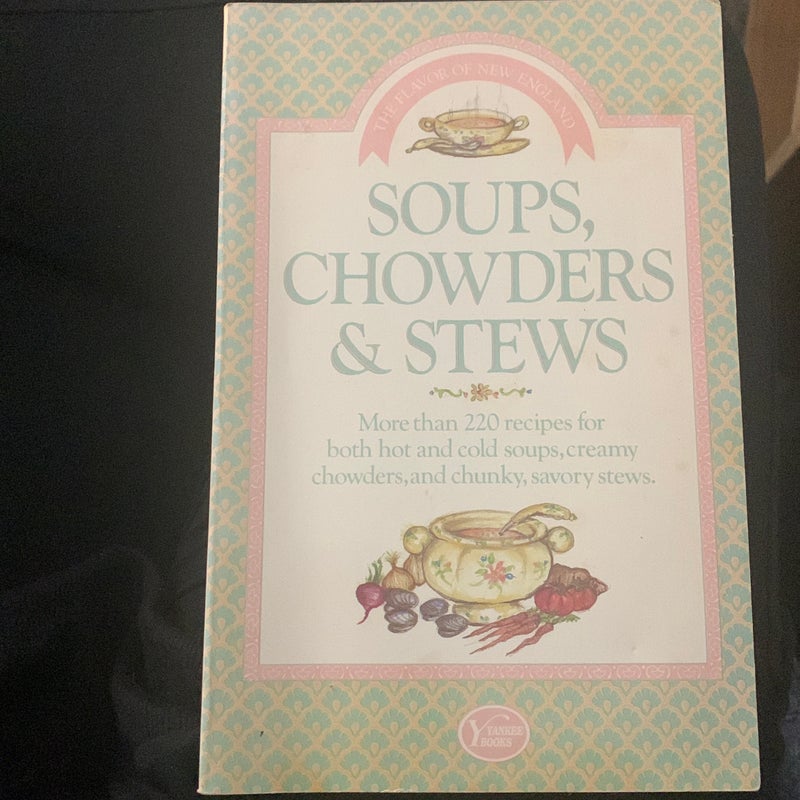 Soups, Chowders and Stews