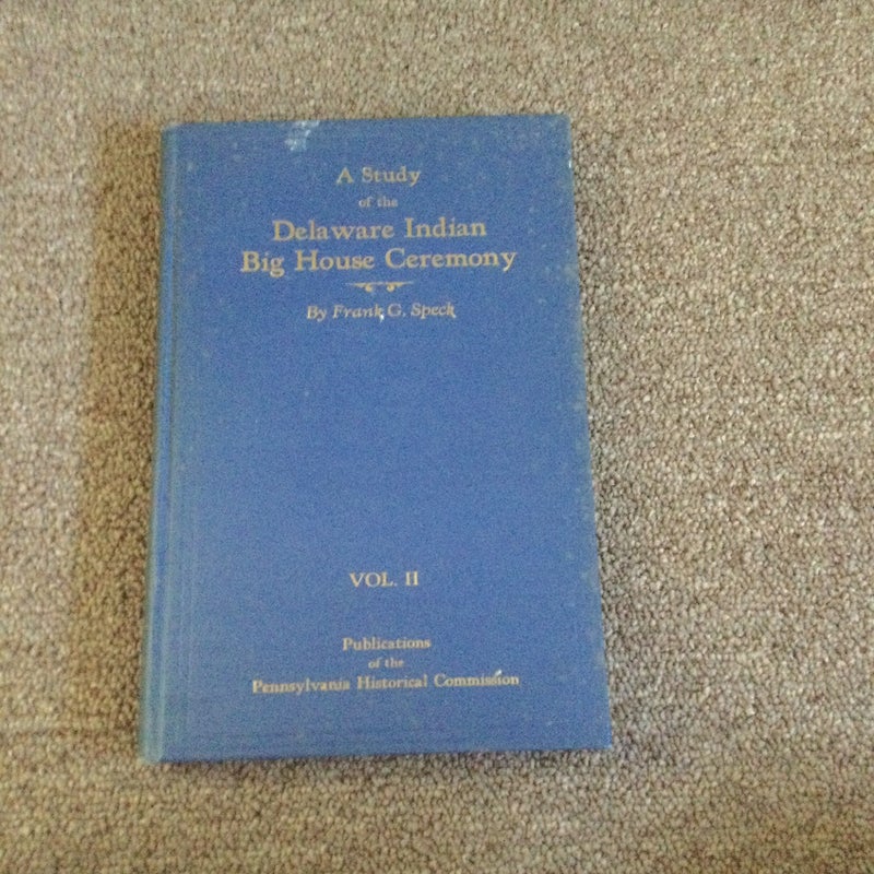 A study of the Delaware Indian big house ceremony 