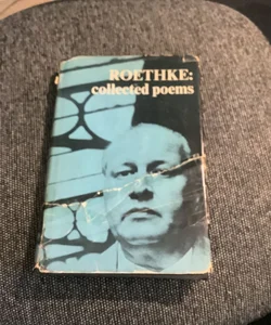 Roethke: Collected Works