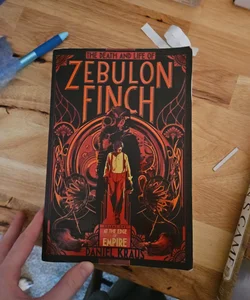 The Death and Life of Zebulon Finch, Volume One