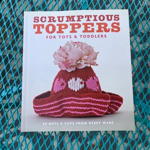 Scrumptious Toppers for Tots and Toddlers
