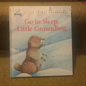 Go to Sleep, Little Groundhog