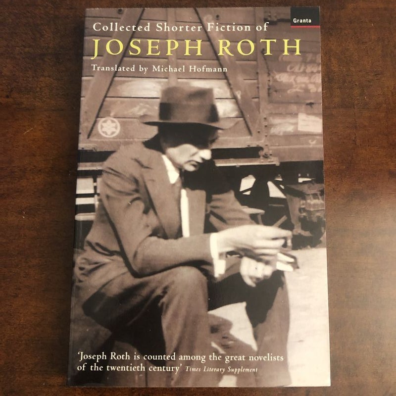 Collected Shorter Fiction of Joseph Roth