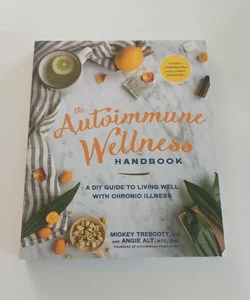 The Autoimmune Wellness Handbook