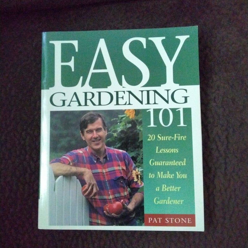 Easy Gardening 101