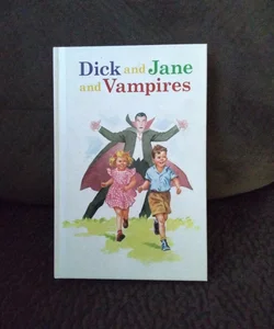 Dick and Jane and Vampires