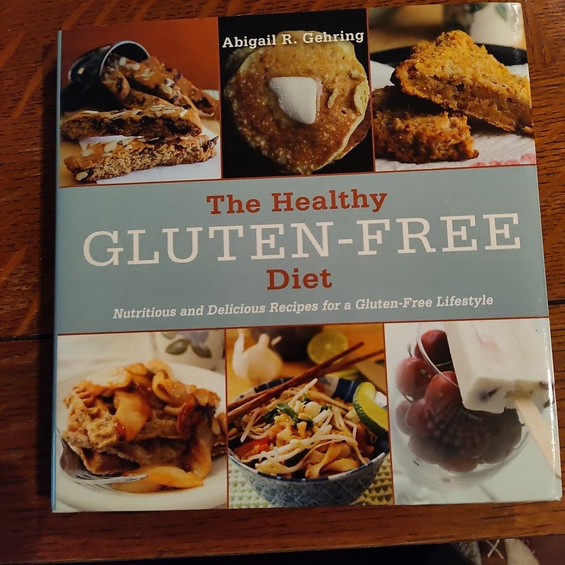 The Healthy Gluten-Free Diet