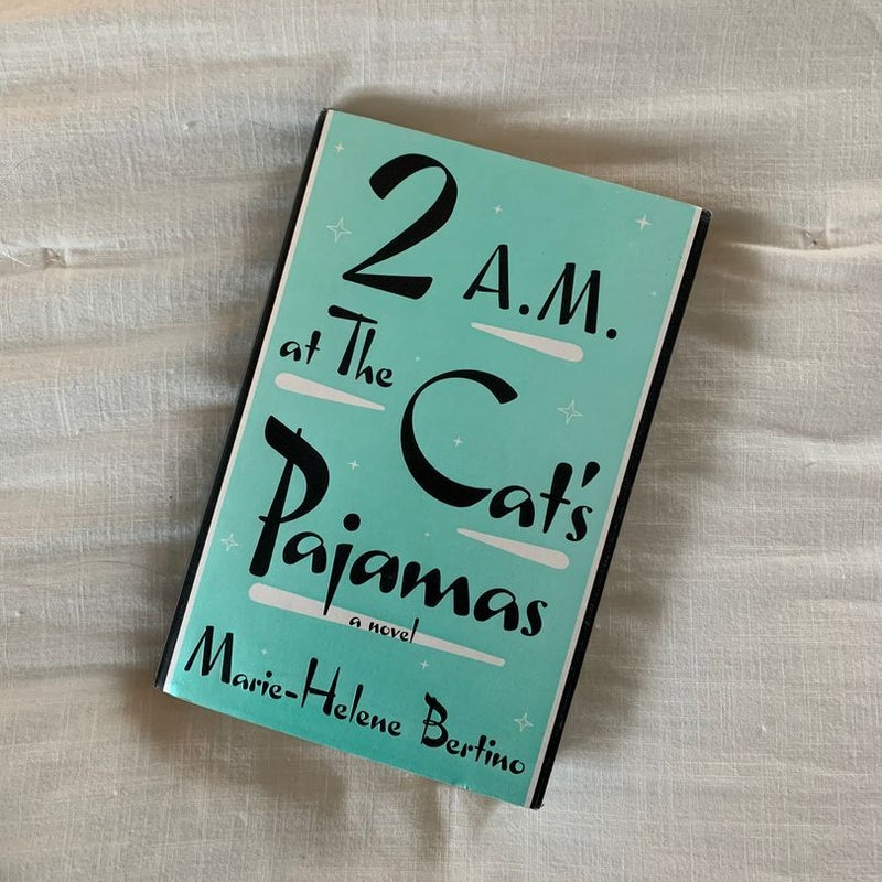 2 A.M. at the Cat's Pajamas