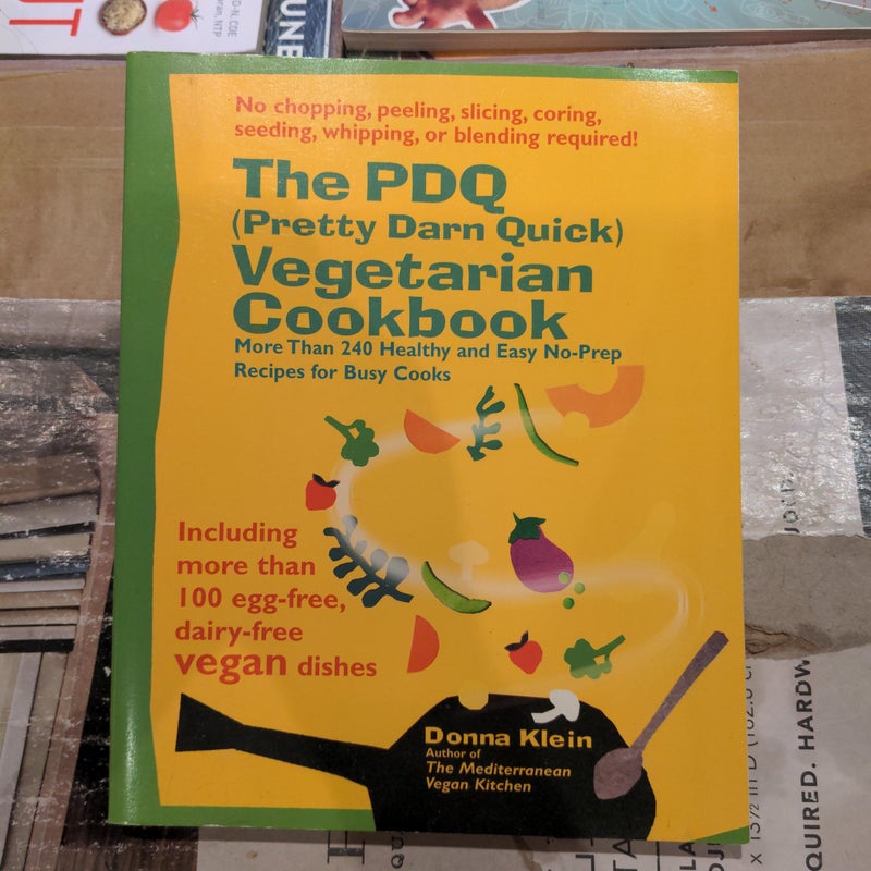 The PDQ (Pretty Darn Quick) Vegetarian Cookbook