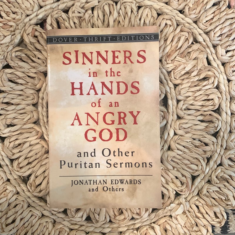 Sinners in the Hands of an Angry God and Other Puritan Sermons