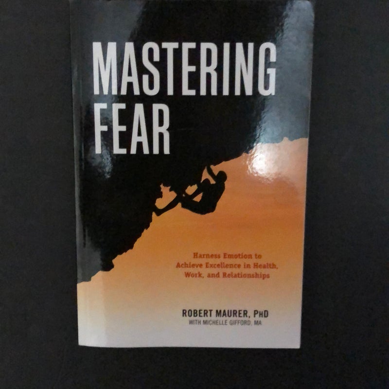 Mastering Fear by Robert Maurer, Paperback | Pangobooks