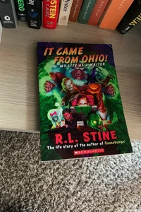 It Came from Ohio! - My Life as a Writer