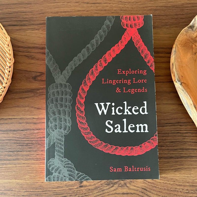 Wicked Salem: Exploring Lingering Lore and Legends