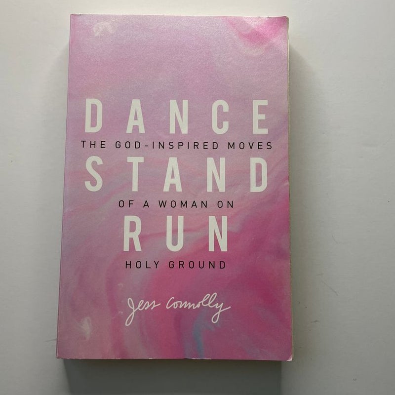 Dance, Stand, Run