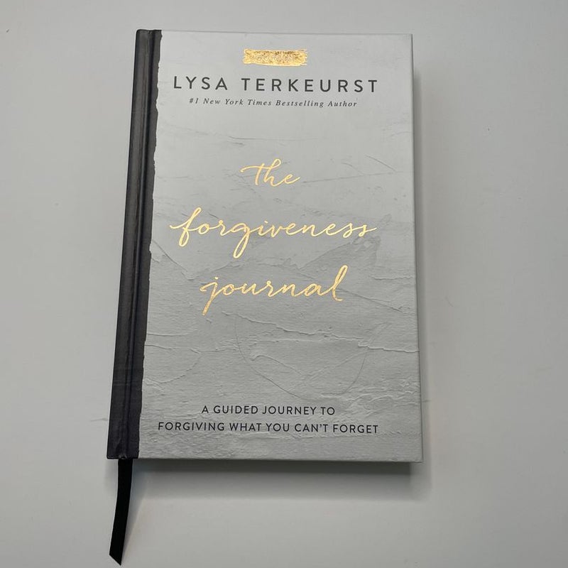 The Forgiveness Journal: a Guided Journey to Forgiving What You Can't Forget