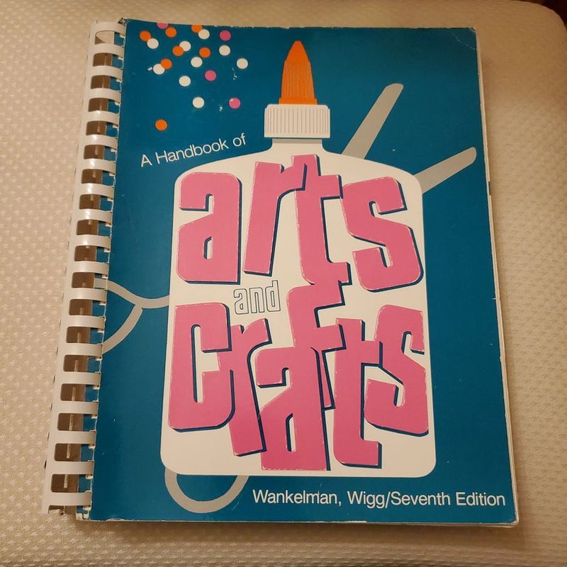 A Handbook of Arts and Crafts