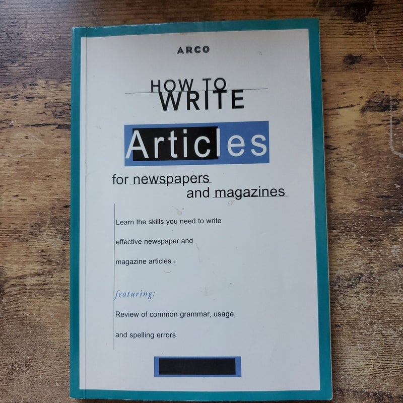 How to Write Articles for Newspapers and Magazines