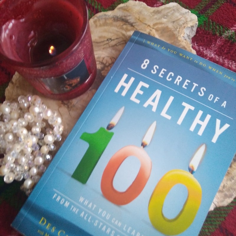 8 Secrets of a Healthy 100