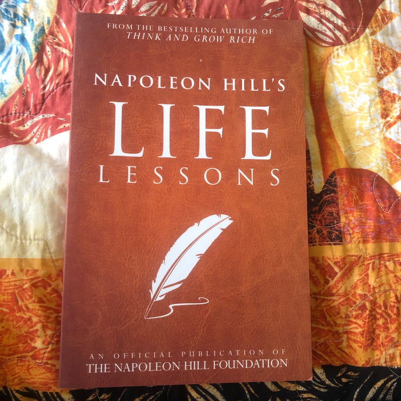 Napoleon Hill's Life Lessons