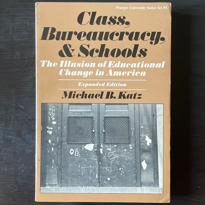 Class, Bureaucracy and Schools