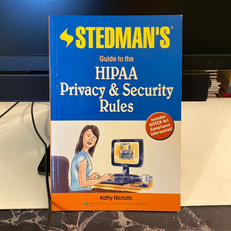 Stedman's Guide to the HIPAA Privacy and Security Rules