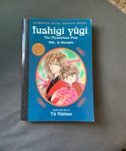 Fushigi Yugi: The Mysterious Play, Vol. 3, Disciple