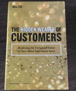 The hidden wealth of customers