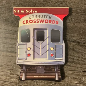Sit and Solve Commuter Crosswords