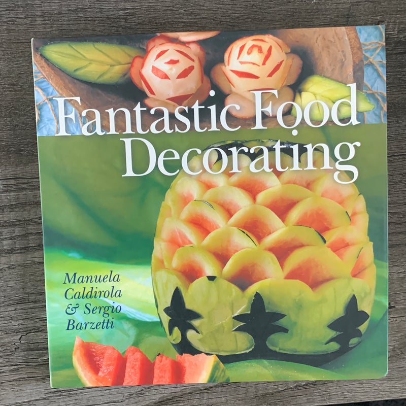 Fantastic Food Decorating