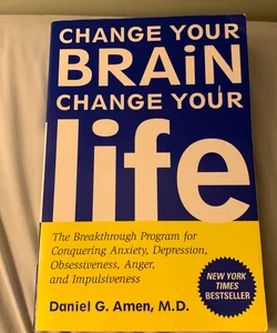 Change Your Brain, Change Your Life