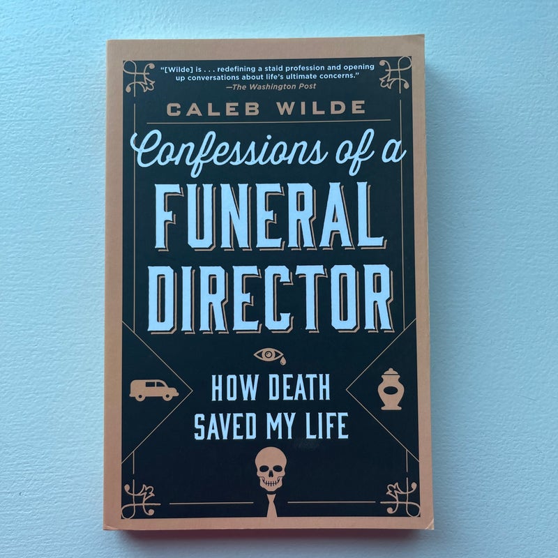 Confessions of a Funeral Director