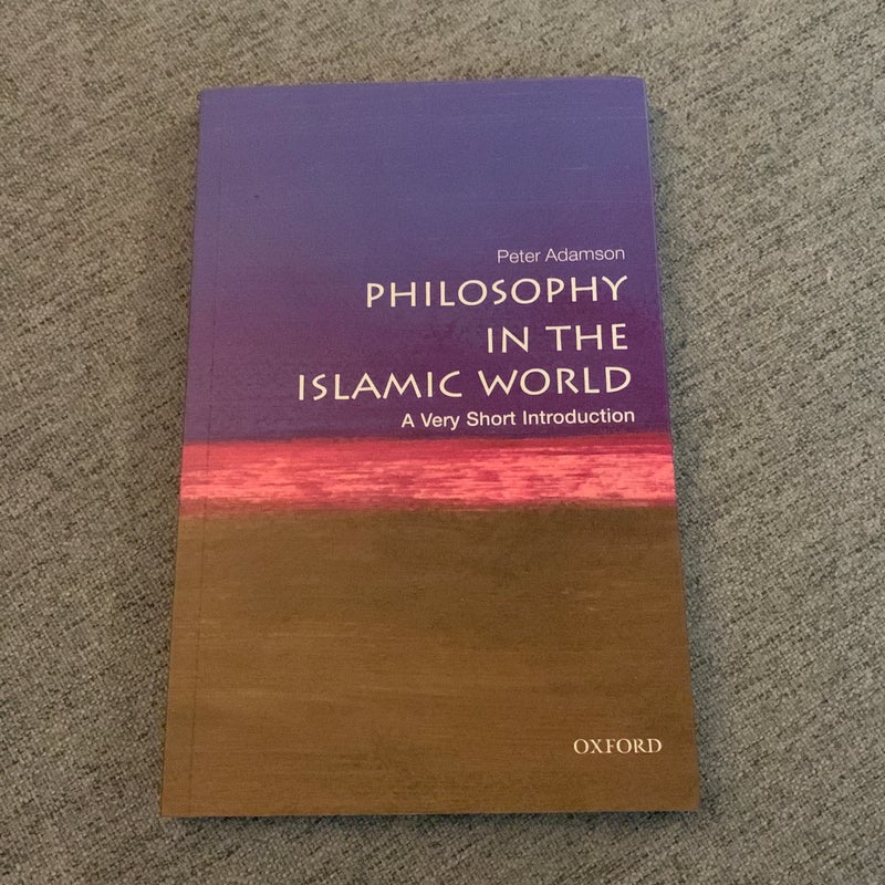 Philosophy in the Islamic World: a Very Short Introduction