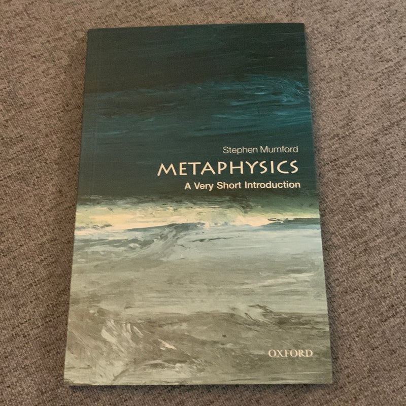 Metaphysics: a Very Short Introduction