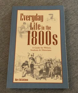 Everyday Life in the 1800s