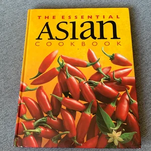 The Essential Asian Cookbook