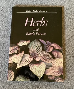 Taylor's Pocket Guide to Herbs and Edible Flowers