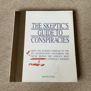 The Skeptic's Guide to Conspiracies