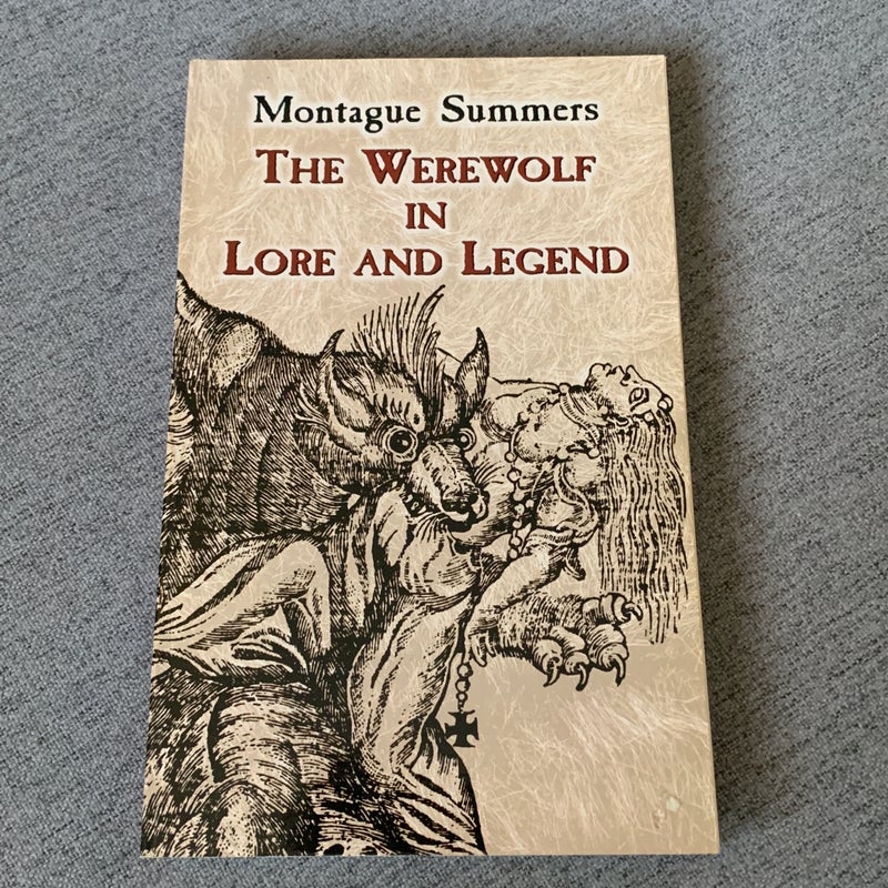 The Werewolf in Lore and Legend