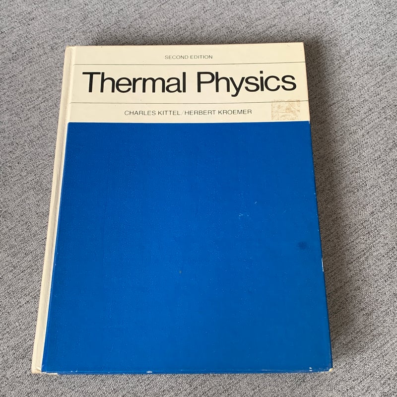 Thermal Physics by Charles Kittel, Herbert Kroemer