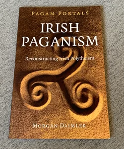 Pagan Portals - Irish Paganism