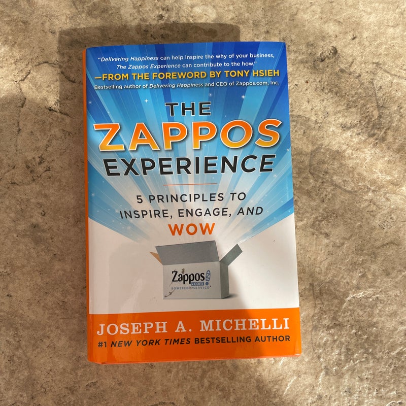 The Zappos Experience: 5 Principles to Inspire, Engage, and WOW