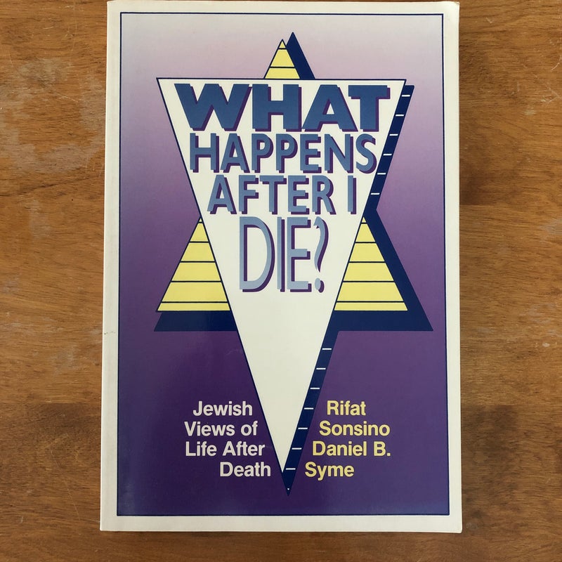 What Happens after I Die? Jewish Views of Life after Death